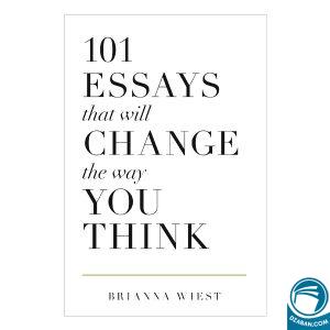 101 Essays That Will Change The Way You Think