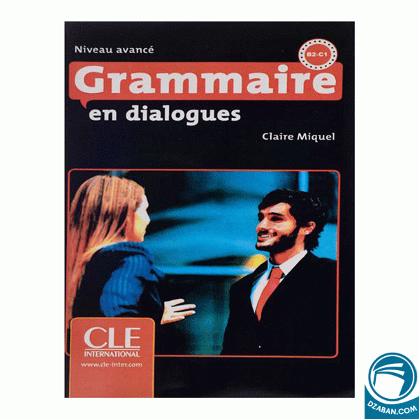 Grammaire en dialogues Niveau Avance