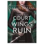 A Court of Wings and Ruin