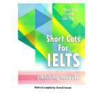 Short Cuts For IELTS Academic Writing task 1 & 2