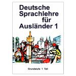 Deutsche Sprachlehre fur Auslander 1