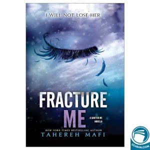 Fracture Me