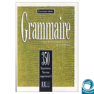 Grammaire 350 Exercices Niveau Superier 1