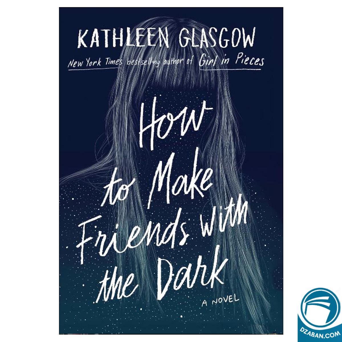 How to Make Friends with the Dark