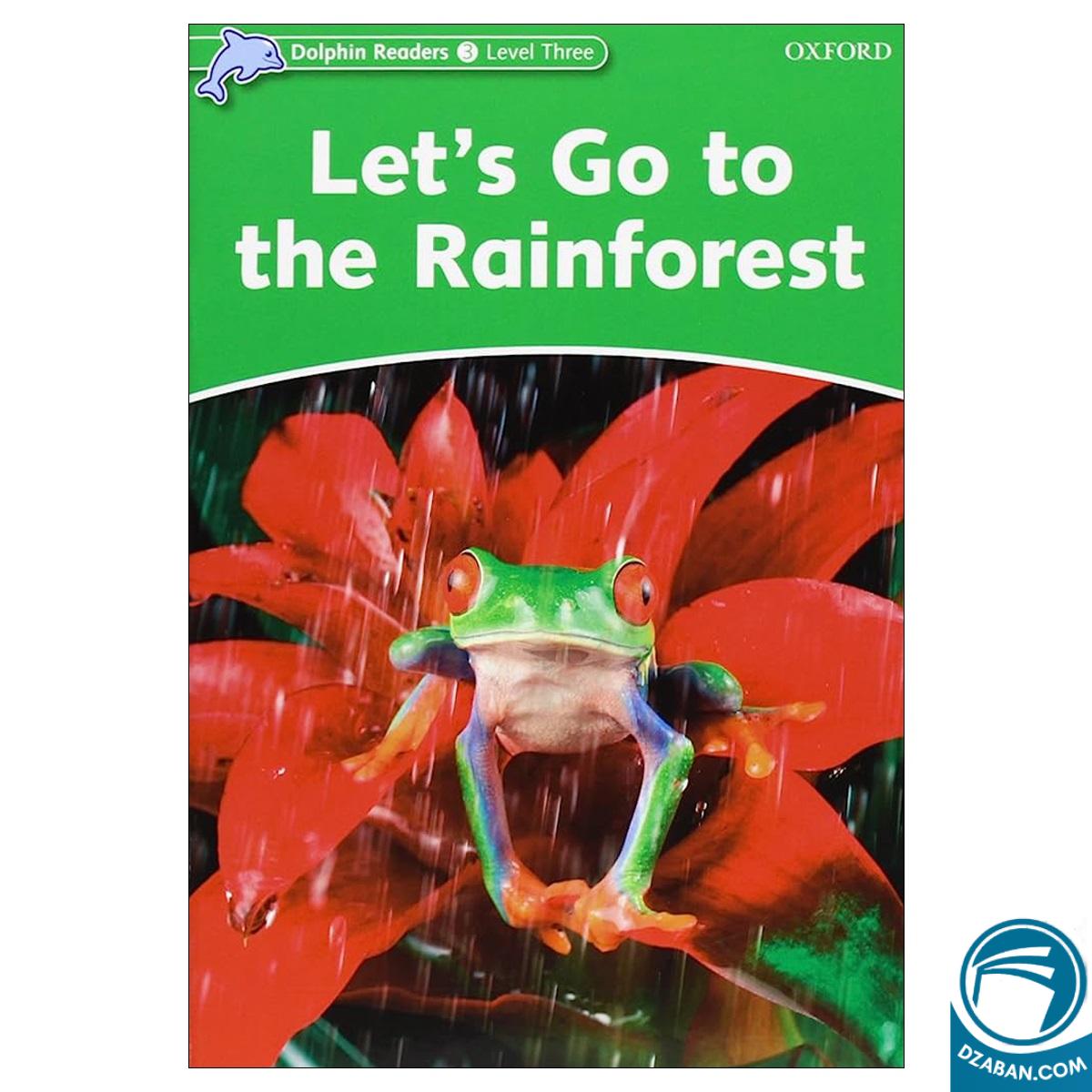 Lets Go to the Rainforest_Dolphin Readers Level 3