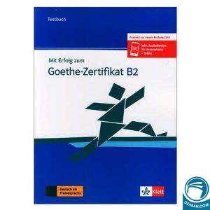 Mit Erfolg zum Goethe Zertifikat B2 Testbuch