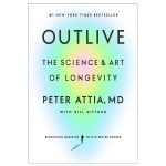 Outlive: The Science and Art of Longevity