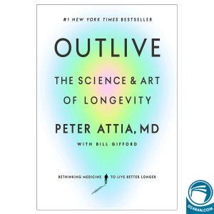 Outlive: The Science and Art of Longevity