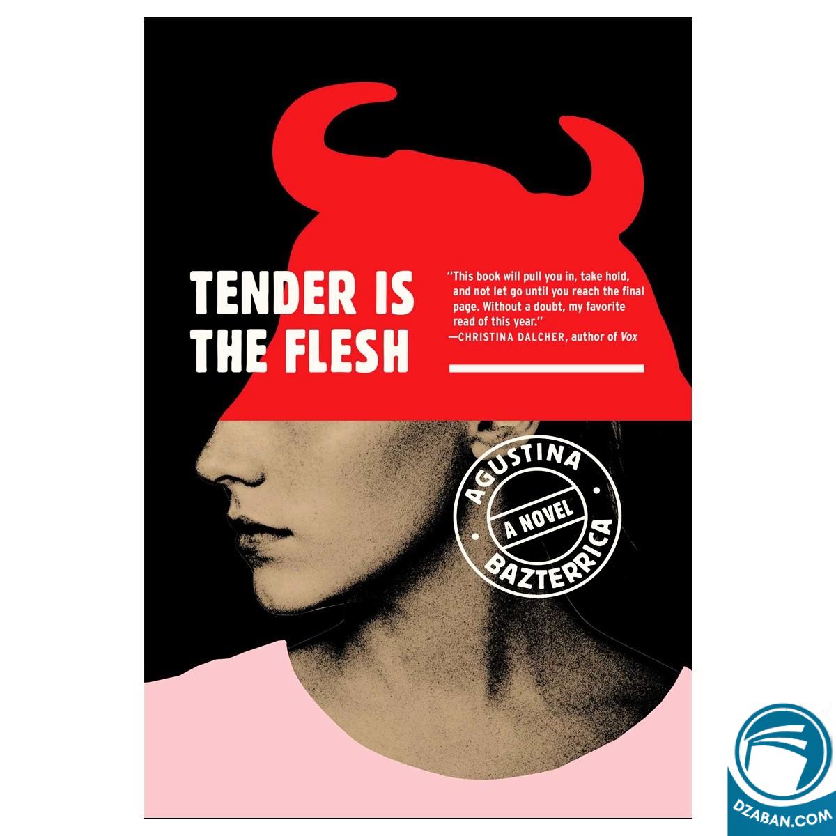 Tender is the Flesh