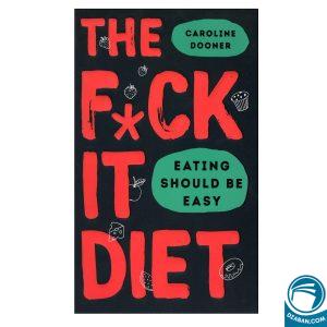 The fuck it Diet