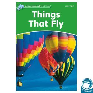 Things That Fly_Dolphin Readers Level 3