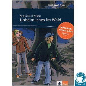 داستان آلمانی Unheimliches im Wald