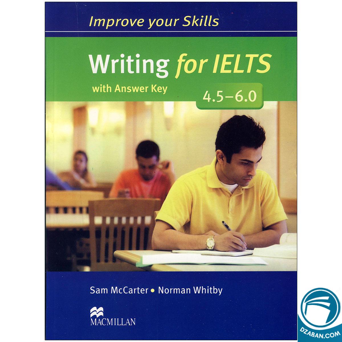 Improve Your Skills Writing for IELTS 4.5 – 6