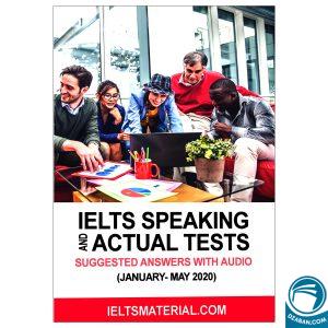 IELTS Speaking and Actual Tests January – May 2020