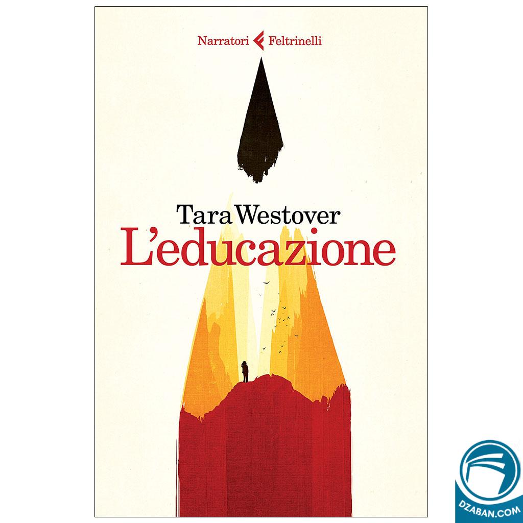 رمان ایتالیایی leducazione By Tara Westover