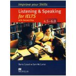 Improve Your Skills Listening and Speaking for IELTS 4.5 – 6