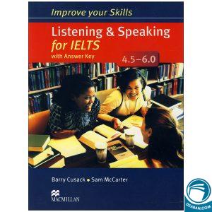 Improve Your Skills Listening and Speaking for IELTS 4.5 – 6