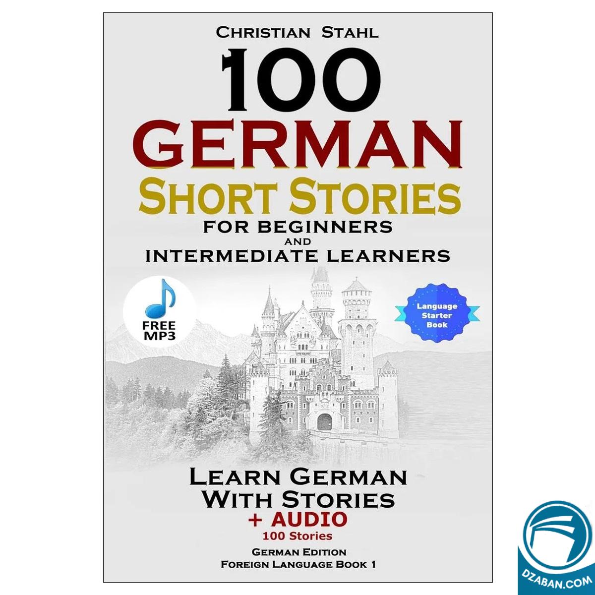 100German Short Stories for Beginners and Intermediate Learners