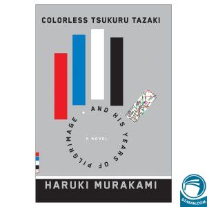 Colorless Tsukuru Tazaki and His Years of Pilgrimage