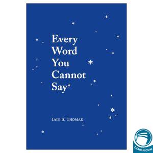 Every Word You Cannot Say