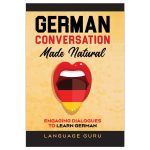 German Conversation Made Natural