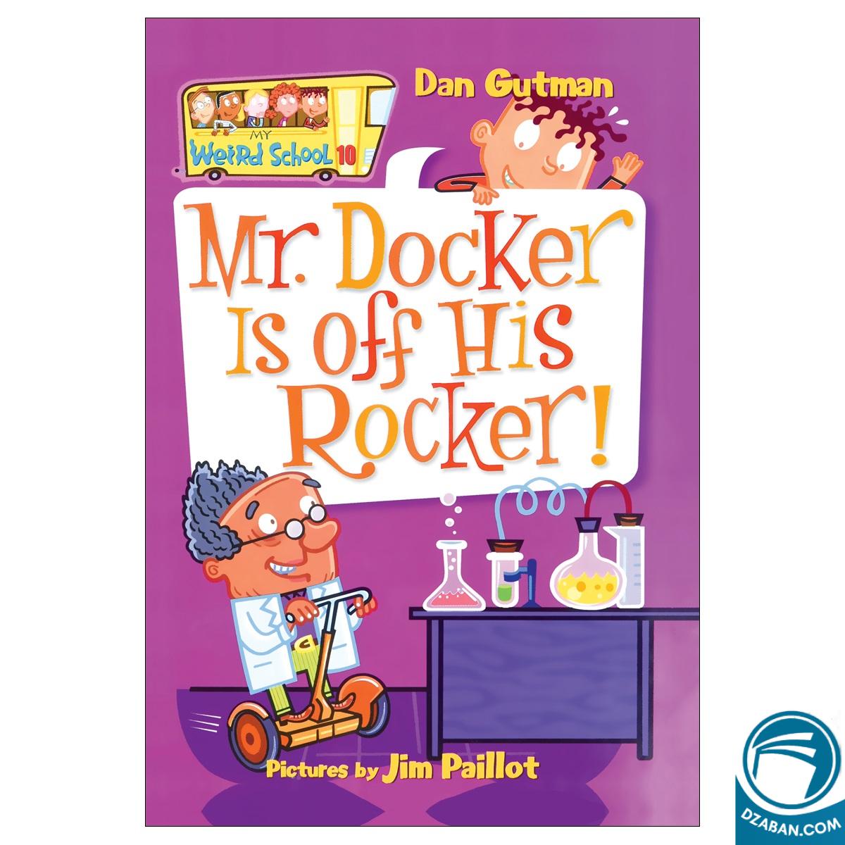 10 !Mr. Docker is off his rocker