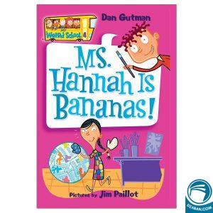 4 !Ms. Hannah is bananas