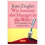 رمان آلمانی ?Wie kommt der Hunger in die Welt