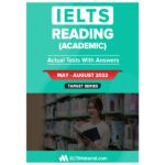 IELTS Reading (Academic) Actual Tests with Answers (May – August 2022)