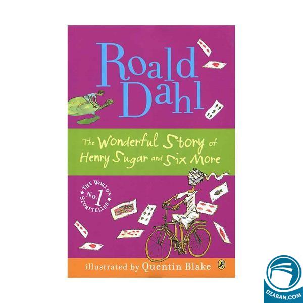 Roald Dahl The Wonderful Story of Henry Sugar and Six More