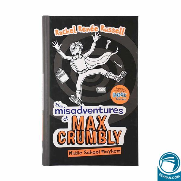 Middle School Mayhem – Misadventures of Max Crumbly 2
