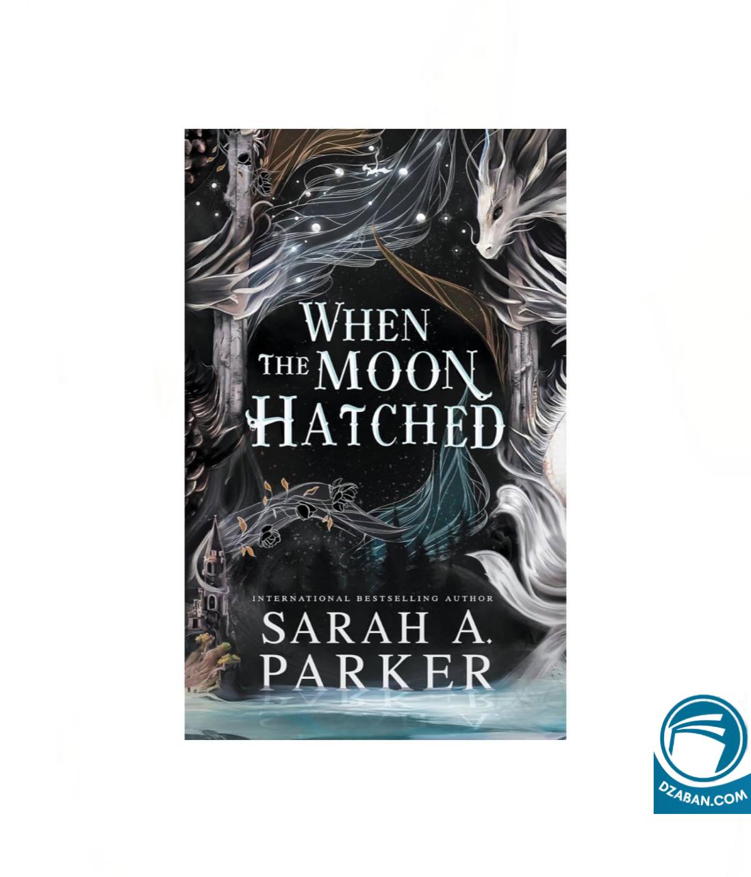 When the Moon Hatched