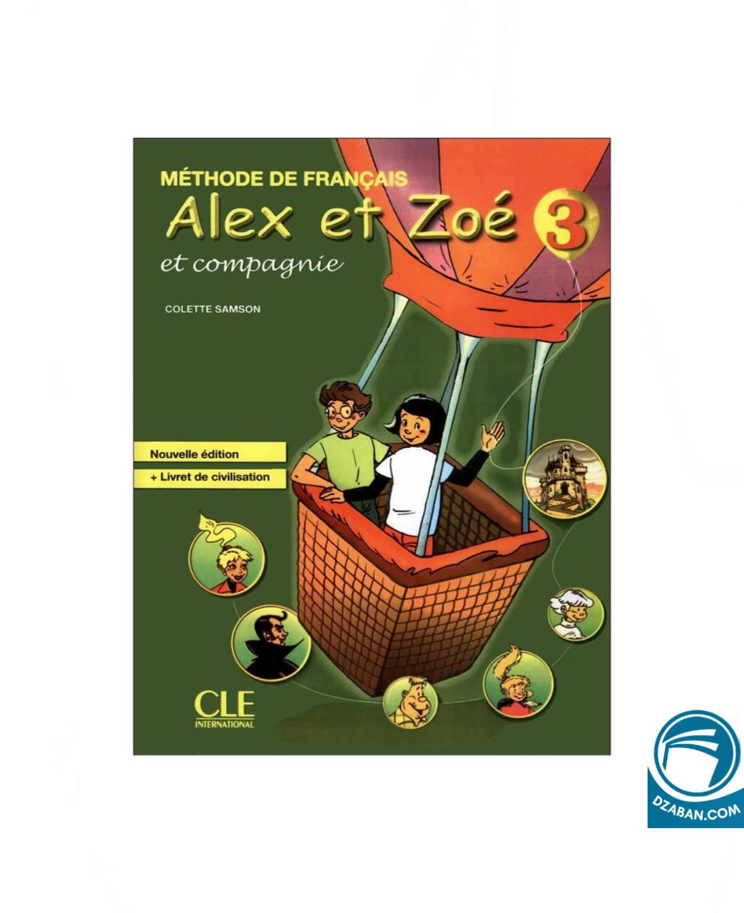 Alex et Zoe et compagnie 3