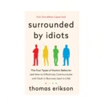 Surrounded by Idiots